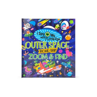 Outer Space Road Trip Zoom & Find (I Spy with My Little Eye) - by Rubie Crowe (Hardcover)