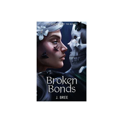 Broken Bonds - (The Bonds That Tie) by J Bree (Paperback)