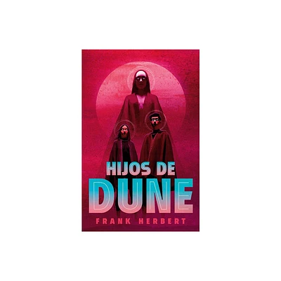 Hijos de Dune (Edicin Deluxe) / Children of Dune: Deluxe Edition - (Las Crnicas de Dune) by Frank Herbert (Hardcover)