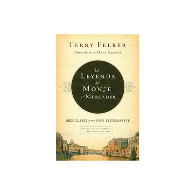 La Leyenda del Monje Y El Mercader - by Terry Felber (Paperback)