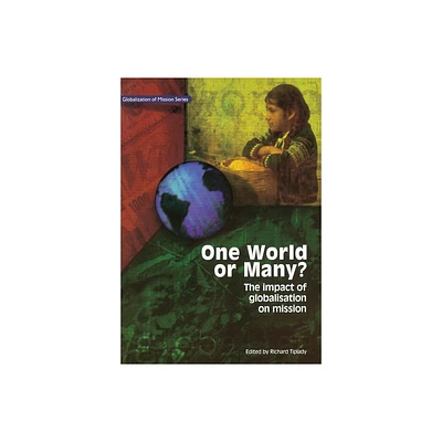 One World or Many - (Globalization of Mission) by Richard Tiplady (Paperback)