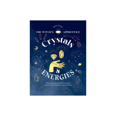 Crystals and Energies - (Witchs Apprentice) by Claire Taupin (Hardcover)