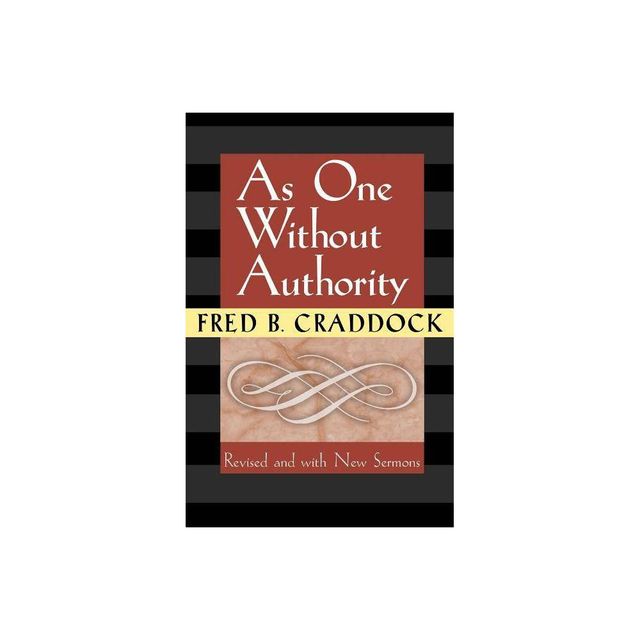 As One Without Authority - 4th Edition by Fred Craddock (Paperback)