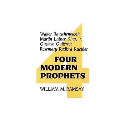 Four Modern Prophets - by William M Ramsay (Paperback)