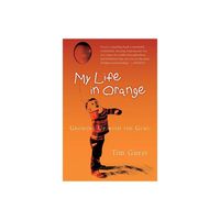 My Life in Orange - by Tim Guest (Paperback)