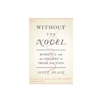 Without the Novel - by Scott Black (Hardcover)