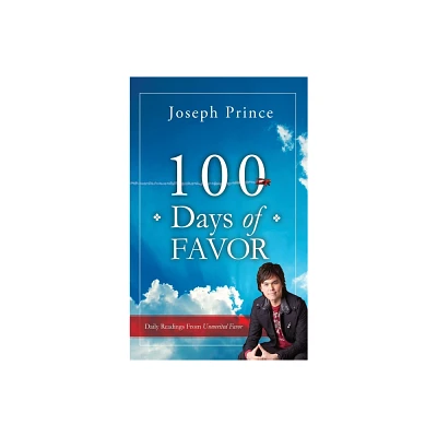 100 Days of Favor - by Joseph Prince (Hardcover)