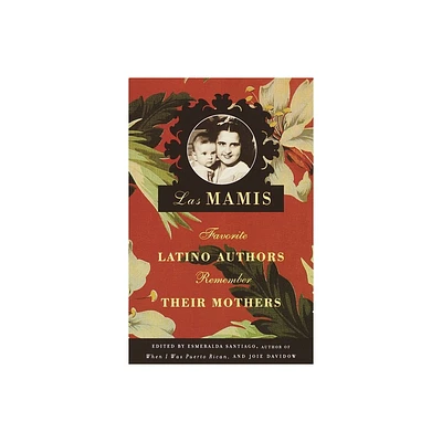 Las Mamis - by Esmeralda Santiago & Joie Davidow (Paperback)