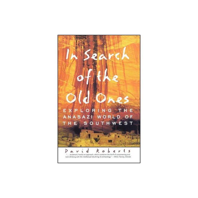 In Search of the Old Ones - (A Brief History of the Anasazi) by David Roberts (Paperback)