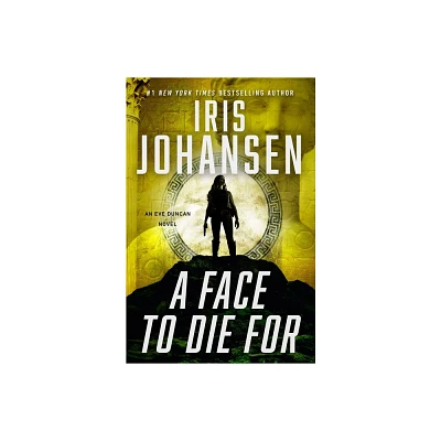 A Face to Die for - (Eve Duncan) by Iris Johansen (Hardcover)