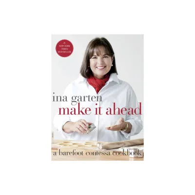 Make It Ahead - By Ina Garten ( Hardcover )