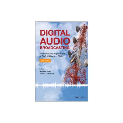 Digital Audio Broadcasting - 3rd Edition by Wolfgang Hoeg & Thomas Lauterbach (Hardcover)