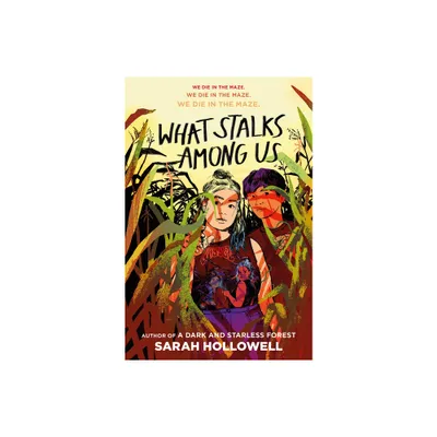 What Stalks Among Us - by Sarah Hollowell (Hardcover)