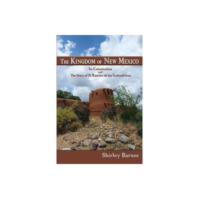 The Kingdom of New Mexico - by Shirley Barnes (Paperback)