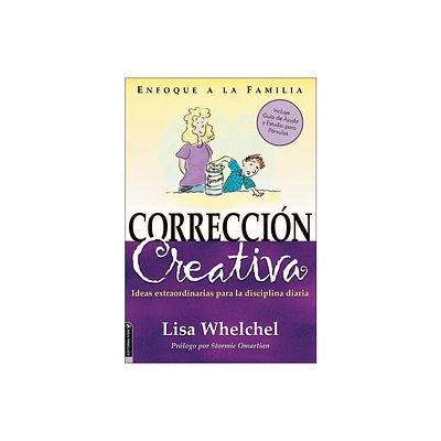 Correccin Creativa - by Lisa Whelchel (Paperback)