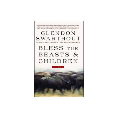 Bless the Beasts & Children - by Glendon Swarthout (Paperback)