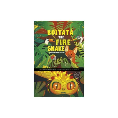 Boitat the Fire Snake - (Discover Graphics: Global Folktales) by Ana Siqueira (Paperback)