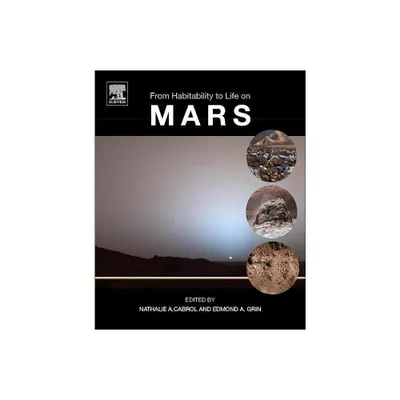 From Habitability to Life on Mars - by Nathalie A Cabrol & Edmond A Grin (Paperback)