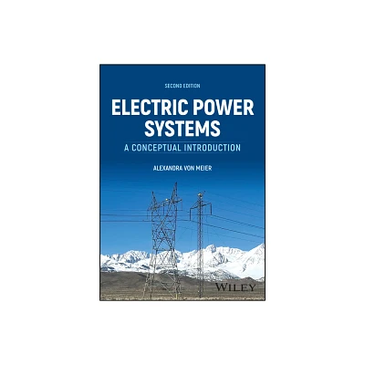 Electric Power Systems - 2nd Edition by Alexandra Von Meier (Hardcover)