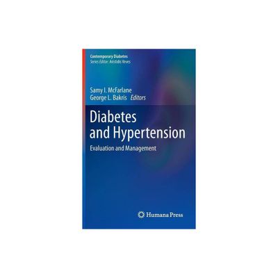 Diabetes and Hypertension - (Contemporary Diabetes) by Samy I McFarlane & George L Bakris (Hardcover)