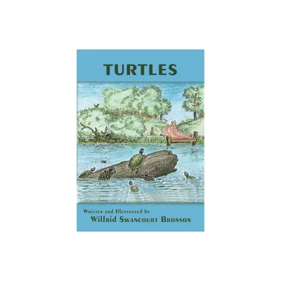 Turtles - (Wilfrid Swancourt Bronson Legacy) by Wilfrid Swancourt Bronson (Paperback)