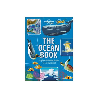 Lonely Planet Kids the Ocean Book - (Fact Book) by Lonely Planet Kids & Derek Harvey (Hardcover)