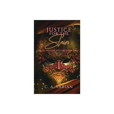 Justice for the Slain - by C A Varian (Paperback)