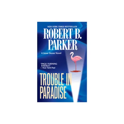 Trouble in Paradise - (Jesse Stone Novel) by Robert B Parker (Paperback)