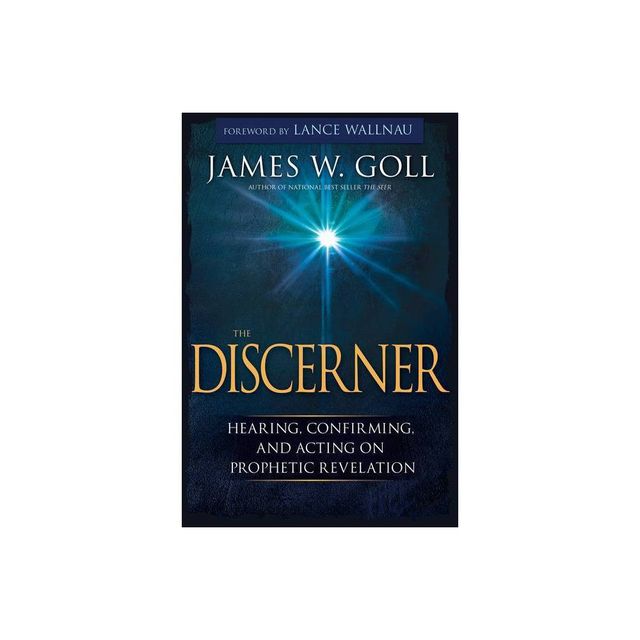 The Discerner - by James W Goll (Paperback)