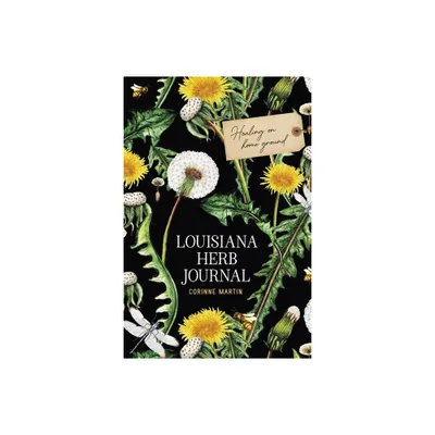 Louisiana Herb Journal - by Corinne Martin (Paperback)