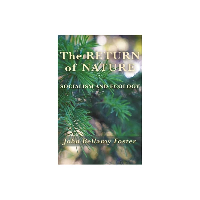 The Return of Nature - by John Bellamy Foster (Paperback)