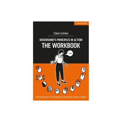 Rosenshines Principles in Action: The Workbook - by Claire Grimes (Paperback)