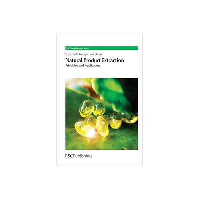 Natural Product Extraction - (Green Chemistry) by Mauricio A Rostagno & Juliana M Prado (Hardcover)