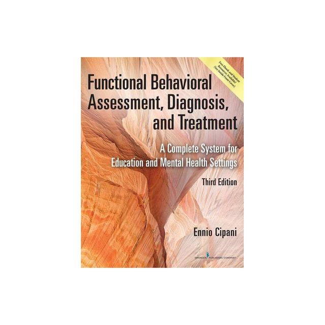 Functional Behavioral Assessment, Diagnosis, and Treatment - 3rd Edition by Ennio Cipani (Paperback)