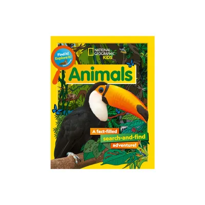 Find It! Explore It! Animals - by National Geographic Kids (Paperback)