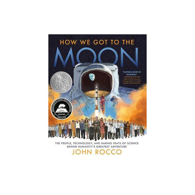 How We Got to the Moon - by John Rocco (Hardcover)