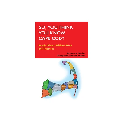 So, You Think You Know Cape Cod? - (So, You Think You Know?) by Henry M Quinlan (Paperback)