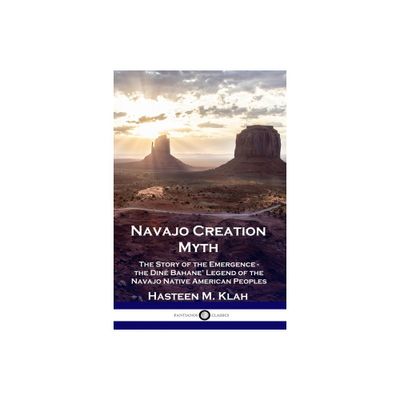 Navajo Creation Myth - by Hasteen M Klah (Paperback)