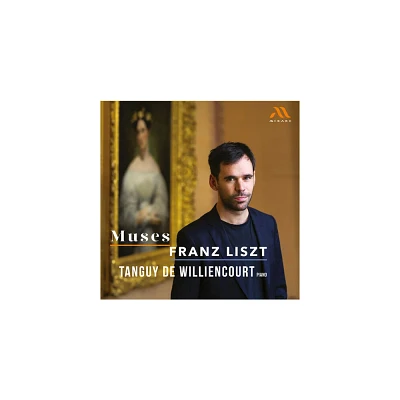 Tanguy De Williencourt - Muses - Franz Liszt (CD)