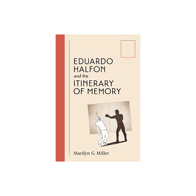 Eduardo Halfon and the Itinerary of Memory