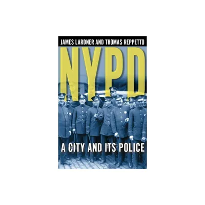 NYPD - by James Lardner & Thomas Reppetto & Thomas Reppetto (Paperback)