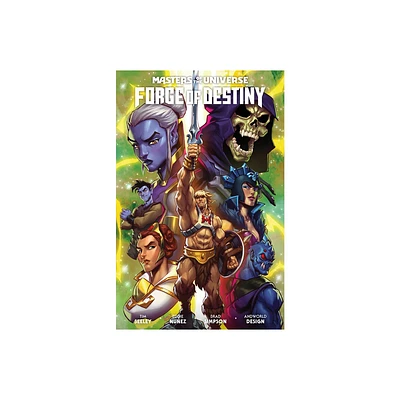 Masters of the Universe: Forge of Destiny - by Tim Seeley (Paperback)