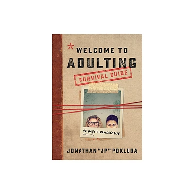 Welcome to Adulting Survival Guide - by Jonathan Pokluda (Paperback)