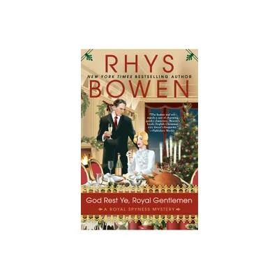 God Rest Ye, Royal Gentlemen - (Royal Spyness Mystery) by Rhys Bowen (Paperback)