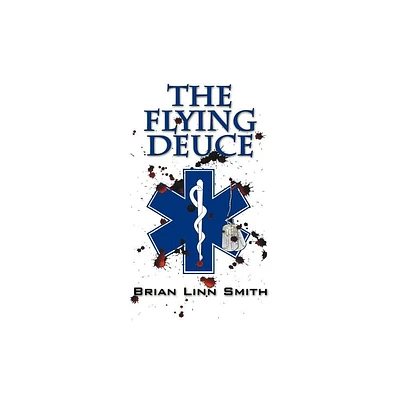 The Flying Deuce - by Brian Linn Smith (Paperback)