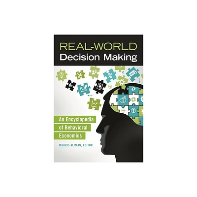 Real-World Decision Making - by Morris Altman (Hardcover)