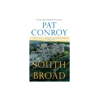 South of Broad (Reprint) (Paperback) by Pat Conroy