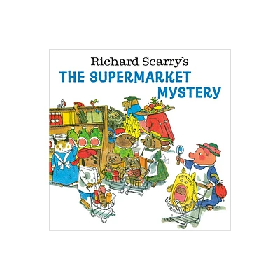 Richard Scarrys the Supermarket Mystery - (Paperback)