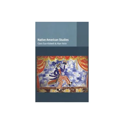 Native American Studies - (Introducing Ethnic Studies) by Clara Sue Kidwell & Alan Velie (Paperback)