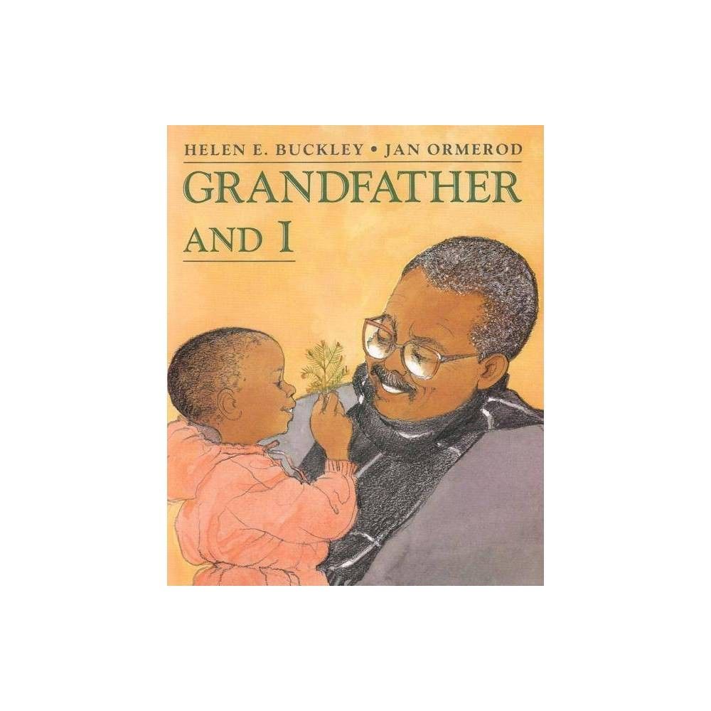 Grandfather and I - by Helen E Buckley (Paperback)